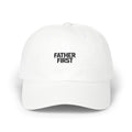 Father First Embroidered Dad Cap — Minimalist White Baseball Hat for New & Proud Dads