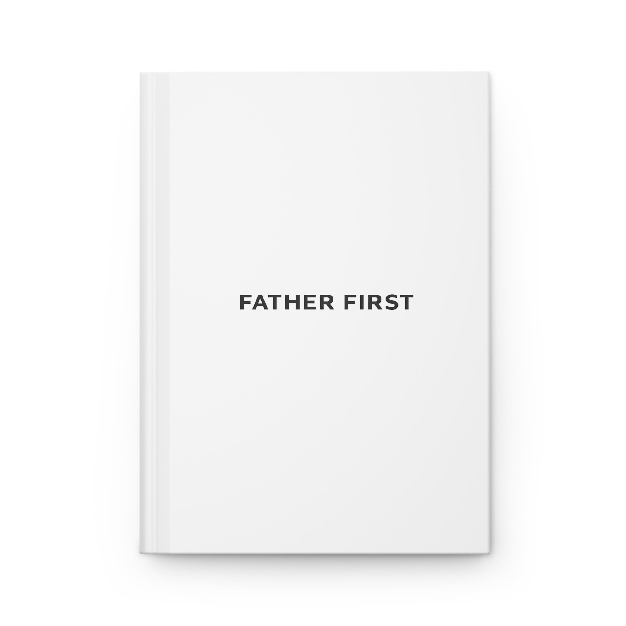 Father First Hardcover Journal Matte